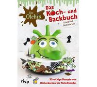 Stephanie Just Die Olchis - Das Koch- und Backbuch: 50 olchi (Copertina rigida)