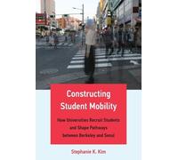 Stephanie K. Kim Constructing Student Mobility (Tascabile)