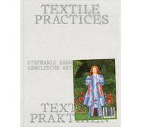Stephanie Kahnau Textile Practices (Copertina rigida)