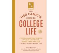 Stephanie Kaplan Lewis Annie Chan The Her Campus Guide to College Li (Tascabile)