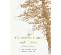 Stephanie Kaza Conversations with Trees (Tascabile)