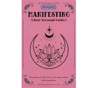 Stephanie Keith In Focus Manifesting (Copertina rigida) In Focus