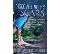 Stephanie Kostopoulos Discovering My Scars (Tascabile)