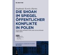 Stephanie Kowit Die Shoah im Spiegel öffentlicher Konflikte i (Copertina rigida)