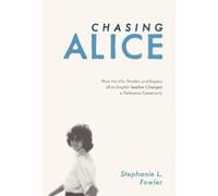 Stephanie L Fowler Chasing Alice (Copertina rigida)
