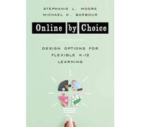 Stephanie L. Moore Michael K. Barbour Online by Choice (Tascabile)