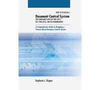 Stephanie L Ski How to Establish a Document Control System for Compl (Tascabile)