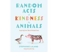 Stephanie LaLand Random Acts of Kindness by Animals (Tascabile)