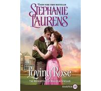 Stephanie Laurens – Loving Rose – Tascabile – Collins