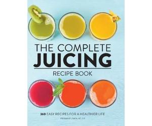 Stephanie Leach The Complete Juicing Recipe Book (Copertina rigida)
