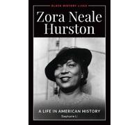 Stephanie Li Zora Neale Hurston (Tascabile) Black History Lives