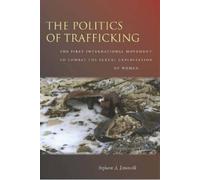 Stephanie Limoncelli The Politics of Trafficking (Copertina rigida)