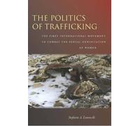 Stephanie Limoncelli The Politics of Trafficking (Tascabile)