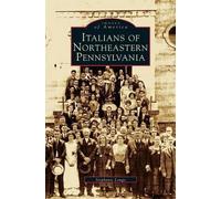 Stephanie Longo Italians of Northeastern Pennsylvania (Copertina rigida)