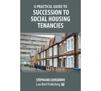 Stephanie Loveg A Practical Guide to Succession to Social Housing Te (Tascabile)