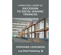 Stephanie Loveg A Practical Guide to Succession to Social Housing Te (Tascabile)