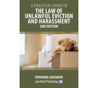 Stephanie Loveg A Practical Guide to the Law of Unlawful Eviction an (Tascabile)