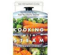 Stephanie Lyness Cooking With Steam (Copertina rigida)