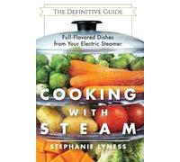 Stephanie Lyness Cooking With Steam (Tascabile)