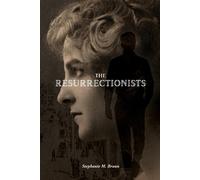 Stephanie M Braun The Resurrectionists (Tascabile)