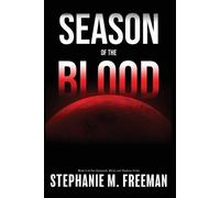 Stephanie M Freeman Season of the Blood (Tascabile)