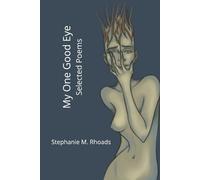 Stephanie M Rhoads My One Good Eye (Tascabile)