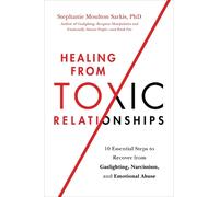 Stephanie M Sarkis Healing from Toxic Relationships (Tascabile)