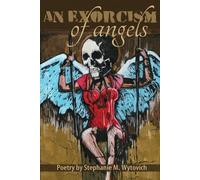 Stephanie M Wytovich An Exorcism of Angels (Tascabile)