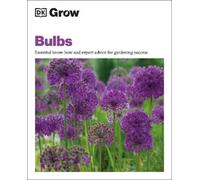 Stephanie Mahon Grow Bulbs (Tascabile) DK Grow