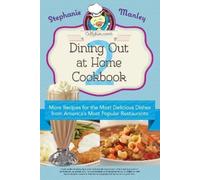 Stephanie Manley Copykat.com's Dining Out At Home Cookbook 2 (Tascabile)