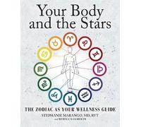 Stephanie Marango Rebecca Gordon Your Body and the Stars (Tascabile)
