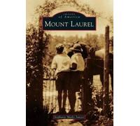 Stephanie Marks Sawyer Mount Laurel (Tascabile) Images of America