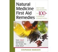 Stephanie Marohn Natural Medicine First Aid Remedies (Tascabile)