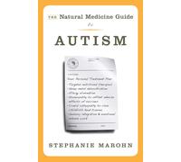 Stephanie Marohn Natural Medicine Guide to Autism (Tascabile)