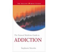 Stephanie Marohn The Natural Medicine Guide to Addiction (Tascabile)