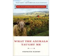Stephanie Marohn What the Animals Taught Me (Tascabile)