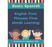 Stephanie Mayic Basic Spanish English First Phrases First Words Lear (Tascabile)