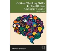 Stephanie Mckendry Critical Thinking Skills for Healthcare (Tascabile)