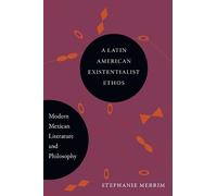 Stephanie Merrim A Latin American Existentialist Ethos (Copertina rigida)