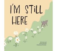 Stephanie Michels I'm Still Here (Copertina rigida)