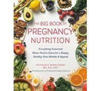 Stephanie Middleberg The Big Book of Pregnancy Nutrition (Tascabile)