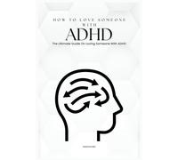 Stephanie Mike How To Love Someone With ADHD (Tascabile)