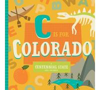 Stephanie Miles Christin Farley C Is for Colorado (Libro di cartone)