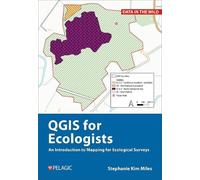 Stephanie Miles QGIS for Ecologists (Tascabile) Data in the Wild