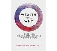 Stephanie Mills Stuart Mills Wealth with a Why (Tascabile)