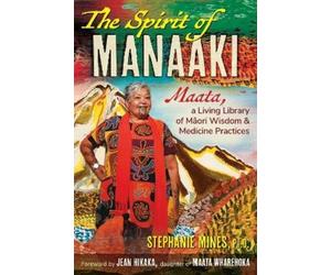 Stephanie Mines The Spirit of Manaaki (Tascabile)