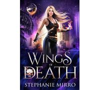 Stephanie Mirro Wings of Death (Tascabile) Last Phoenix