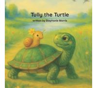 Stephanie Morris Tully the Turtle (Tascabile)