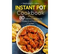Stephanie N Collins Instant Pot Cookbook (Tascabile)