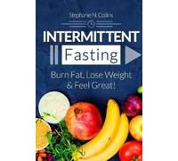 Stephanie N Collins Intermittent Fasting (Tascabile) Intermittent Fasting